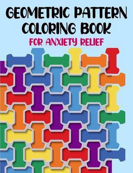 Geometric Pattern Coloring Book For Anxiety Relief - cover
