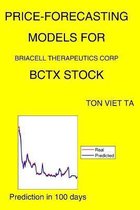 Price-Forecasting Models for Briacell Therapeutics Corp BCTX Stock