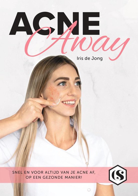 Iris De Jong - Acne Away - #1 Acneverzorging Boek - Vaarwel Puistjes, Mee-eters & Overbodige Dagcremes - Puisten Verwijderaar