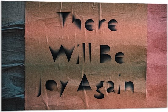 Acrylglas - 'There Will Be Joy Again' Poster - 90x60cm Foto op Acrylglas (Met Ophangsysteem)