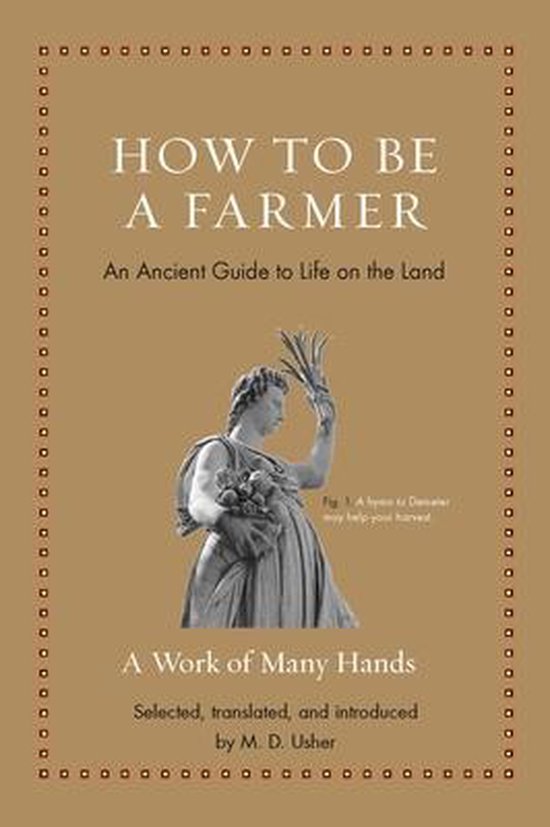 Ancient Wisdom for Modern Readers - How to Be a Farmer - cover