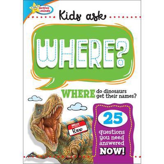 Active Minds Kids Ask Where Do Dinosaurs Get Their Names 