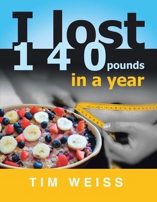 I Lost 140 Pounds in a Year - cover