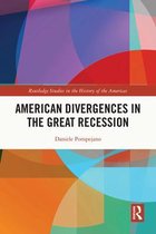 Routledge Studies in the History of the Americas - American Divergences in the Great Recession