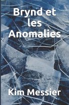 Brynd et les Anomalies