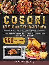 COSORI CO130-AO Air Fryer Toaster Combo Cookbook 2021
