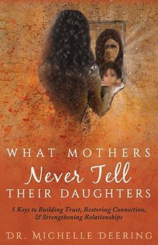What Mothers Never Tell Their Daughters - cover
