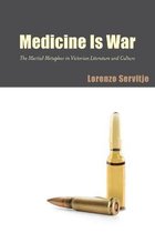 SUNY series, Studies in the Long Nineteenth Century- Medicine Is War