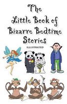 The Little Book of Bizarre Bedtime Stories