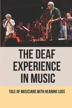 The Deaf Experience In Music: Tale Of Musicians With Hearing Loss