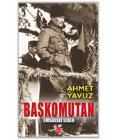 Başkomutan - Emsalsiz Lider