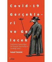 Covid 19 Gerçekleri ve Gelecek