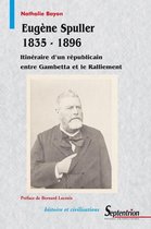 Histoire et civilisations - Eugène Spuller 1835-1896