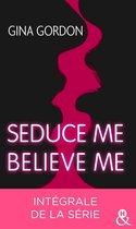 Temptation - Seduce me - Believe me - Intégrale de la série