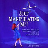 Stop Manipulating Me!