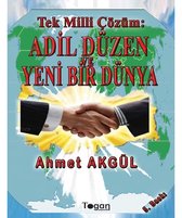 Tek Milli Çözüm: Adil Düzen ve Yeni Dünya