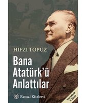 Bana Atatürk'ü Anlattılar