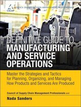 The Definitive Guide to Manufacturing and Service Operations