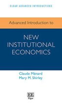 Elgar Advanced Introductions series- Advanced Introduction to New Institutional Economics