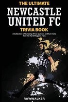 The Ultimate Newcastle United Trivia Book