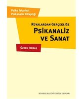 Rüyalardan Gerçekliğe Psikanaliz ve Sanat