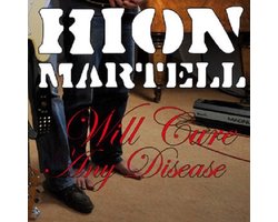 Hion Martell - Will Cure Any Disease (CD)