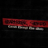 Heartbreak Stereo - Carried Through This Walz (CD)