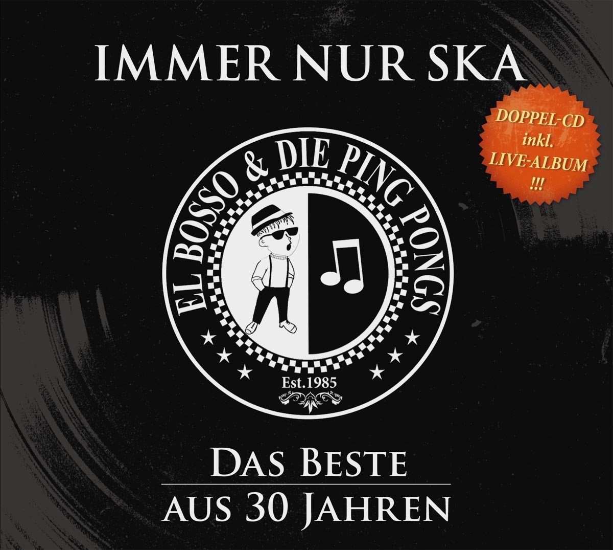 El Bosso & Die Ping Pongs - Immer Nur Ska, Das Beste Aus 30 Jahren (2 CD)