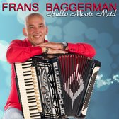 Frans Baggerman - Hallo Mooie Meid (CD)