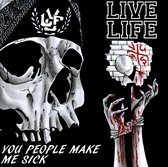 Live Life - You People Make Me Sick (CD)