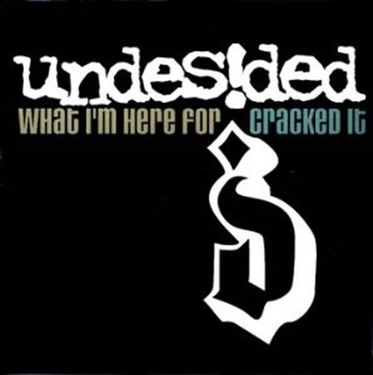 Undesided - What I'm Here For / Cracked It (CD)