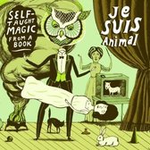 Je Suis Animal - Self-Taught Magic From A Book (CD)