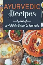 Ayurvedic Recipes: Joyful Belly School Of Ayurveda