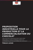 Proposition Industrielle Pour La Production Et La Commercialisation Du Chocolat
