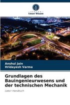 Grundlagen des Bauingenieurwesens und der technischen Mechanik