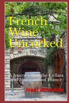 Travels in France- French Wine Uncorked