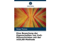 Eine Bewertung der Eigenschaften von ZnO-Dünnschichten mit der mSILAR-Methode