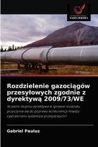 Rozdzielenie gazociągów przesylowych zgodnie z dyrektywą 2009/73/WE