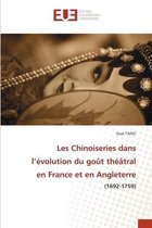 Les Chinoiseries dans l'evolution du gout theatral en France et en Angleterre