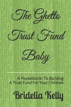 The Ghetto Trust Fund Baby: A Pocketbook