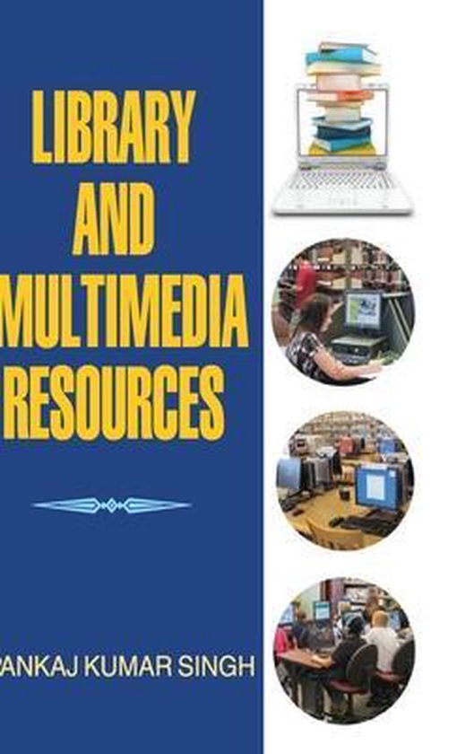 Library and Multimedia Resources 9789350564264 Pankaj Kumar Singh
