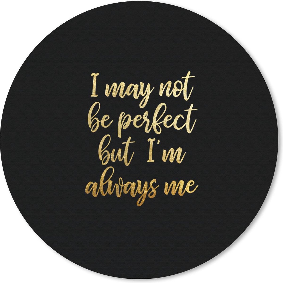Muismat rond 40x40 cm - Mousepad Zelfvertrouwen - Goud - Zwart - Ronde muismatten