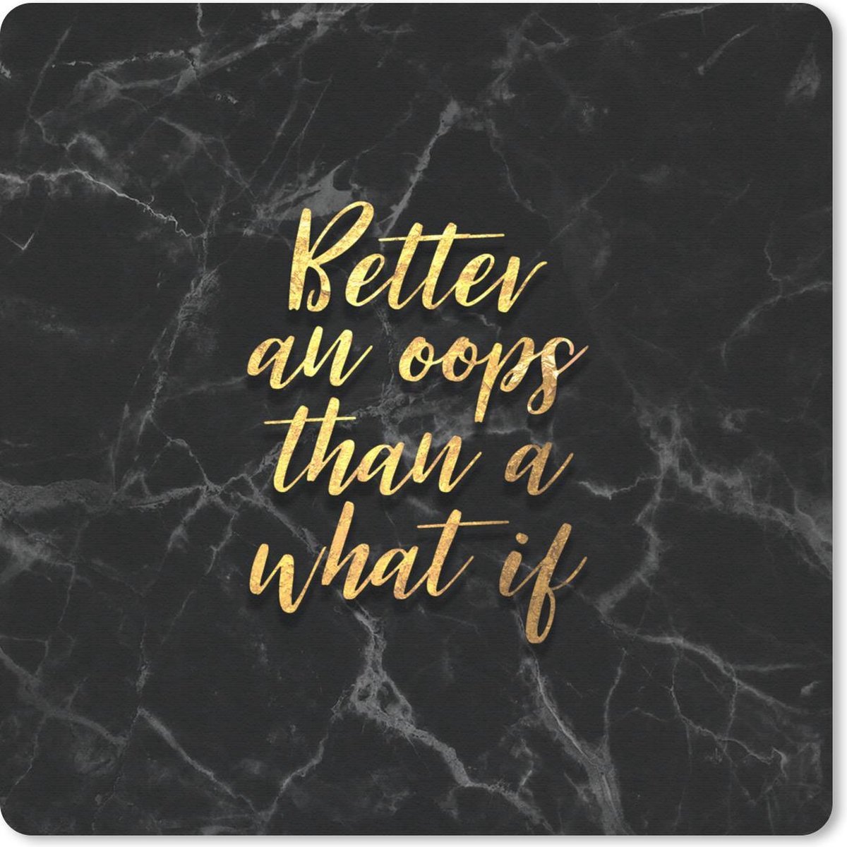 Muismat 20x20 cm - Mousepad Quotes - Motivatie - Goud - Marmer print - Muismatten