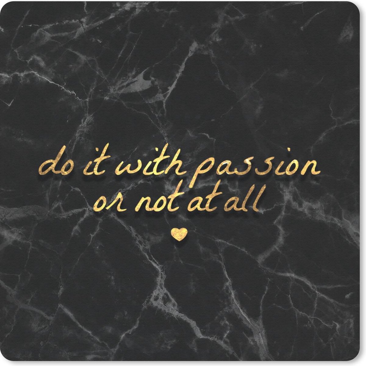 Muismat 30x30 cm - Mousepad Quotes - Spreuken - Goud - Marmer print - Muismatten