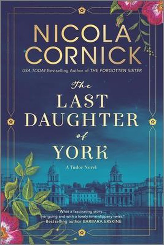 Boekcover 'The Last Daughter of York' door Nicola Cornick. Donkerblauwe achtergrond met gouden letters en bloemenranken. Stadsgezicht op de achtergrond.