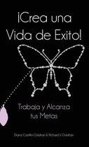 !Crea Una Vida De Exito!