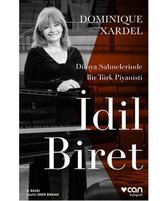 İdil Biret   Dünya Sahnelerinde Bir Türk Piyanisti