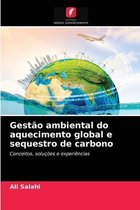 Gestao ambiental do aquecimento global e sequestro de carbono