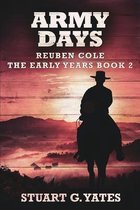 Army Days (Reuben Cole - The Early Years Book 2)