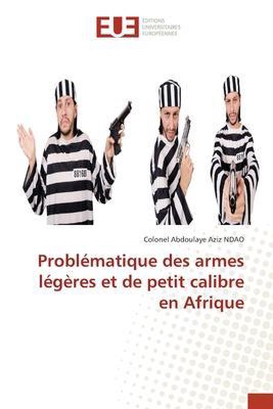 Problématique des armes légères et de petit calibre en Afrique